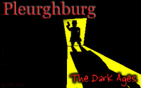 Pleurghburg: Dark Ages