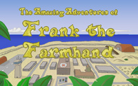 Frank the Farmhand Part 2