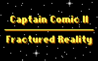 Captain Comic II: Fractured Reality