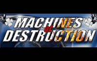 Machines Of Destruction