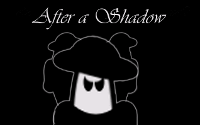 After A Shadow